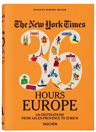 The New York Times 36 Hours. Europa, 3. Edition